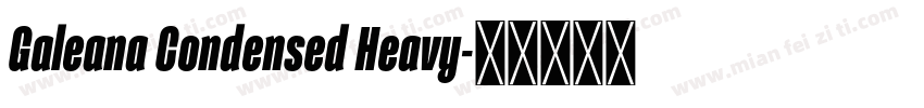 Galeana Condensed Heavy字体转换